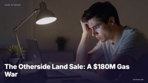 Case Studies guide: The Otherside Land Sale A $180M Gas War — Crypton NFT