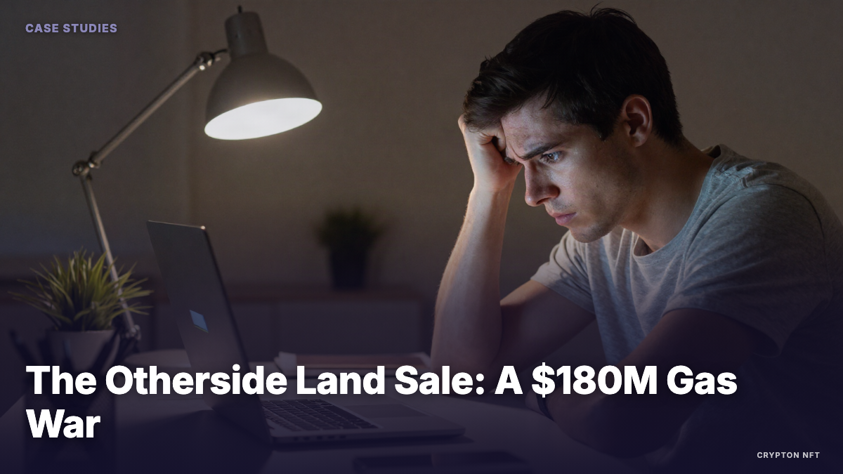 Case Studies guide: The Otherside Land Sale A $180M Gas War — Crypton NFT