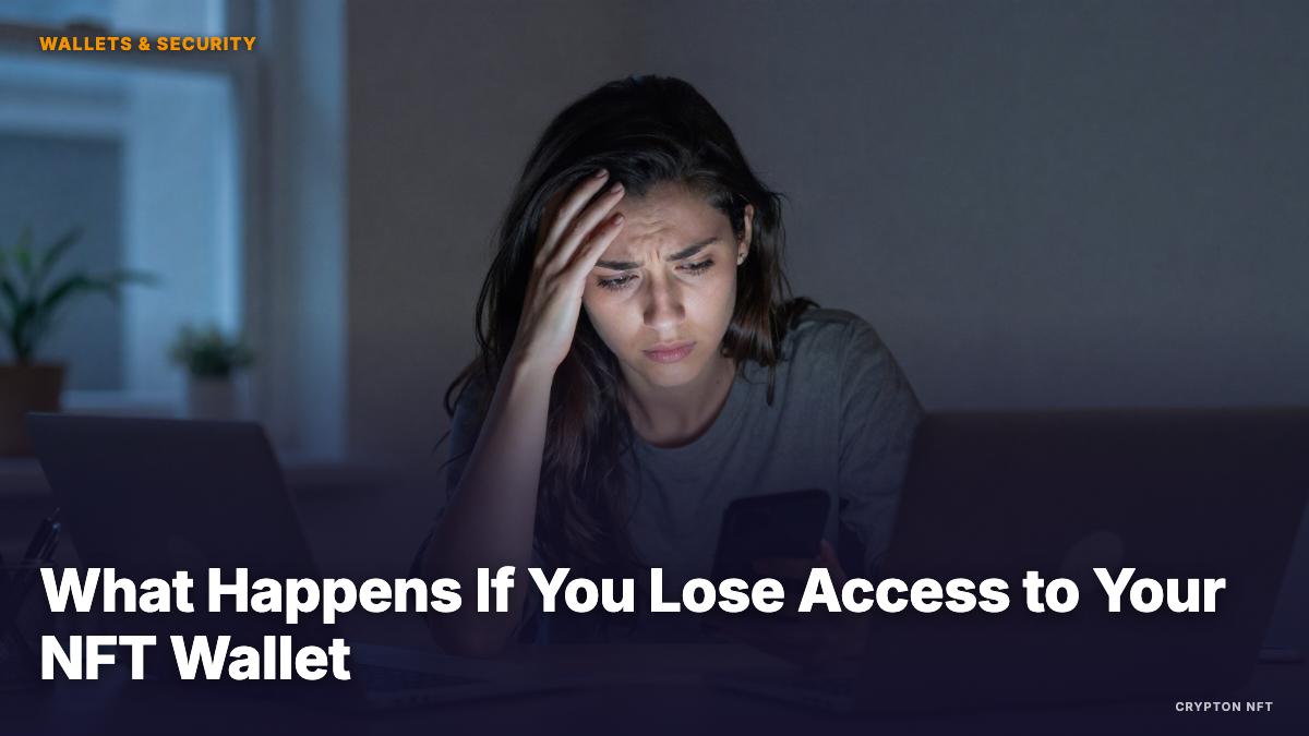 ws2-banner Wallets & Security guide: What Happens If You Lose Access to Your NFT Wallet — Crypton NFT